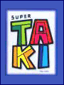 super Taki - ���� ����